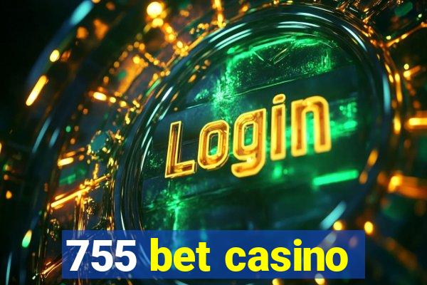 755 bet casino